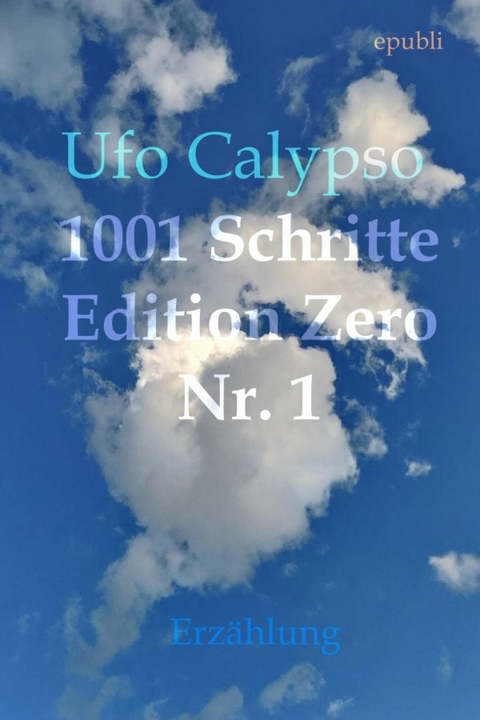 1001 Schritte - Edition Zero - Nr. 1 - Ufo Calypso