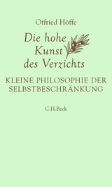 Die hohe Kunst des Verzichts - Otfried Höffe