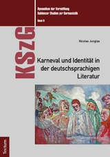 Karneval und Identität in der deutschsprachigen Literatur - Nicolas Junglas