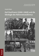 Karl Kaufmann (1900-1969) und die Ideologie des Nationalsozialismus -  Daniel Meis