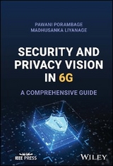 Security and Privacy Vision in 6G -  Madhusanka Liyanage,  Pawani Porambage