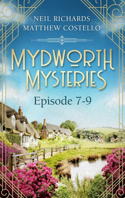 Mydworth Mysteries - Episode 7-9 -  Matthew Costello,  Neil Richards