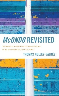 McOndo Revisited -  Thomas Nulley-Valdes