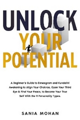 Unlock Your Potential - Sania Mohan