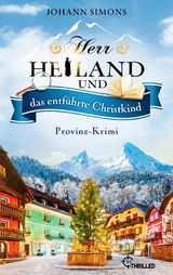 Herr Heiland und das entführte Christkind - Johann Simons