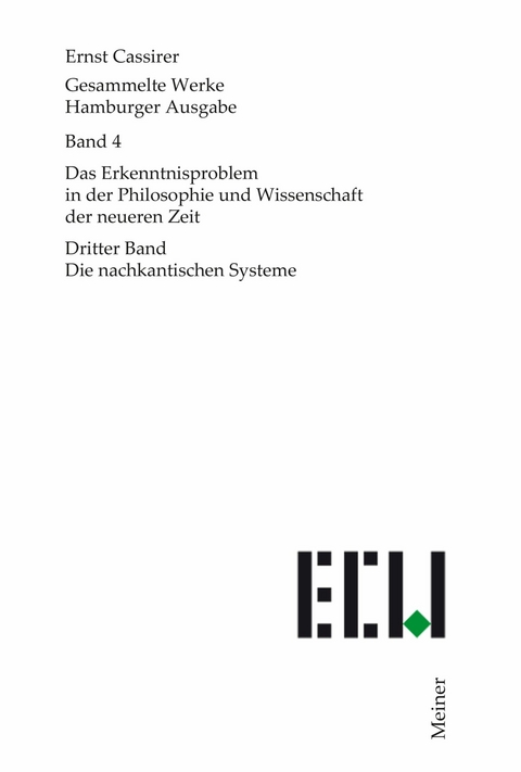 Das Erkenntnisproblem in der Philosophie und Wissenschaft der neueren Zeit. Dritter Band -  Ernst Cassirer