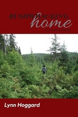 Bushwhacking Home - Lynn Hoggard