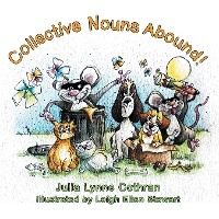 Collective Nouns Abound! -  Julia Lynne Cothran