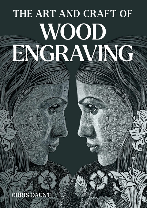 Art and Craft of Wood Engraving - Chris Daunt