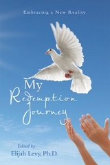 My Redemption Journey -  Elijah Levy Ph.D.