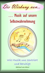 Die Wirkung von Musik auf unsere Selbstwahrnehmung -  Michael von Känel