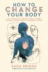 How to Change Your Body -  Saga Briggs