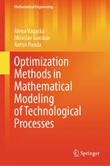 Optimization Methods in Mathematical Modeling of Technological Processes - Alena Vagaská, Miroslav Gombár, Anton Panda