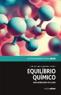 Equilíbrio Químico - Cláudia Smaniotto Barin, Martha Bohrer Adaime