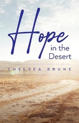Hope in the Desert -  Chelsea Brune