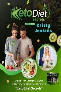 Keto Diet Secrets Training Guide - Kristy Jenkins