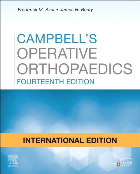 Campbell's Operative Orthopaedics -  Frederick M. Azar,  James H. Beaty,  S. Terry Canale