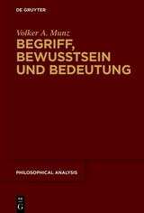 Begriff, Bewusstsein und Bedeutung - Volker A. Munz