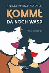 Kommt da noch was? - Tanja Trombitas