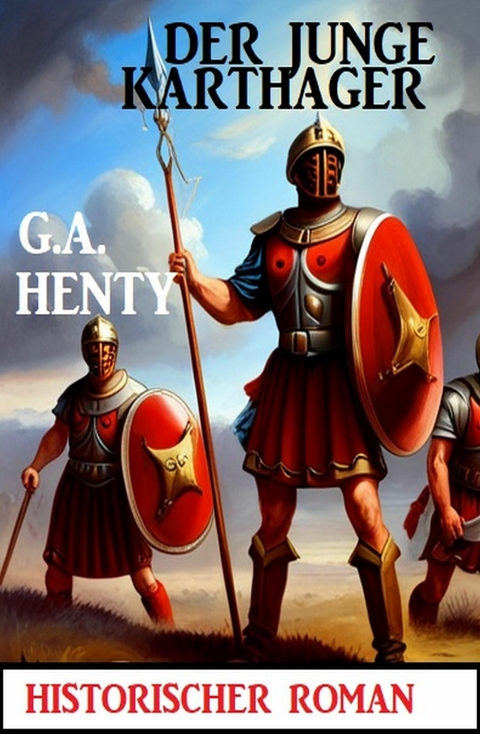 Der junge Karthager: Historischer Roman -  G. A. Henty