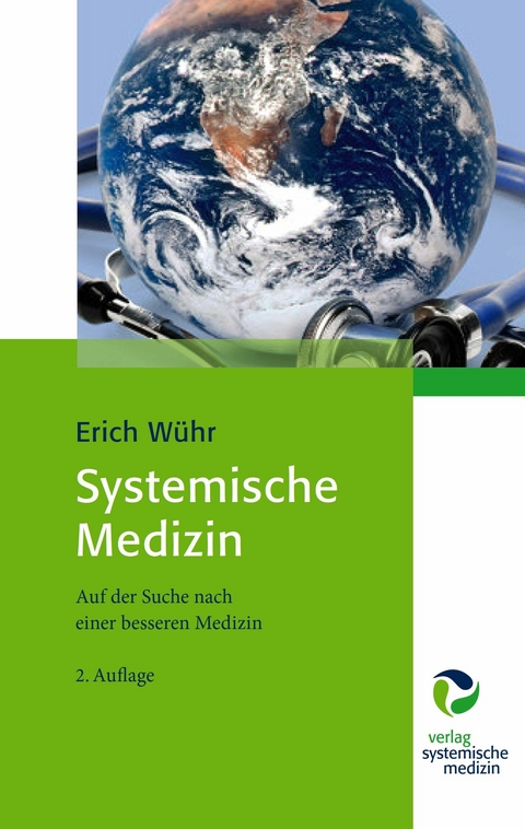 Systemische Medizin -  Erich Wühr