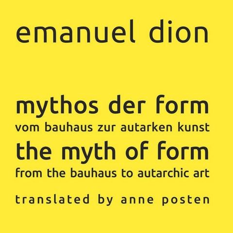 mythos der form / the myth of form -  Emanuel Dion