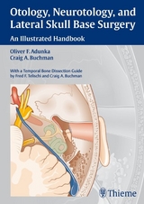 Otology, Neurotology, and Lateral Skull-Base Surgery: - Oliver Franz Adunka, Craig A. Buchman