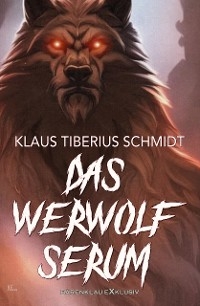 Das Werwolfserum - Klaus Tiberius Schmidt