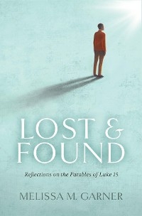 Lost & Found -  Melissa M. Garner