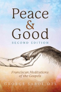 Peace and Good -  OFS George Sabol