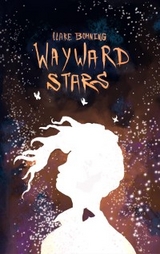 Wayward Stars -  Clare Bohning