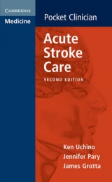 Acute Stroke Care - Uchino, Ken; Pary, Jennifer; Grotta, James