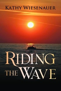 Riding The Wave -  Kathy L. Wiesenauer