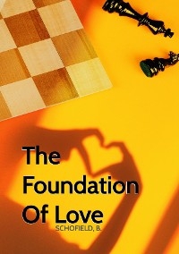 The Foundation Of Love - Basile Schofield