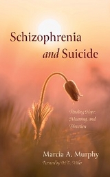 Schizophrenia and Suicide - Marcia A. Murphy