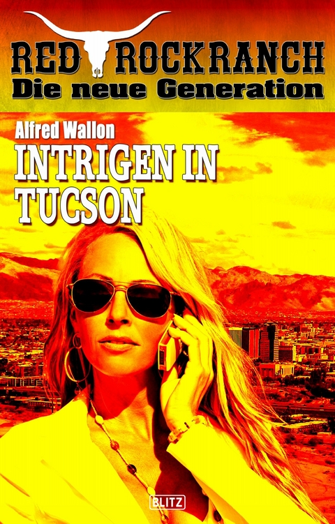Red Rock Ranch 08: Intrigen in Tucson -  Alfred Wallon