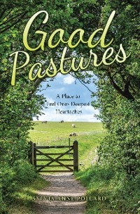 Good Pastures -  Sylvia Anne Pollard