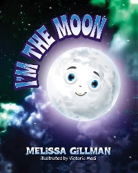 I'm the Moon - Melissa Gillman