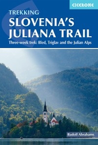 Hiking Slovenia's Juliana Trail - Rudolf Abraham