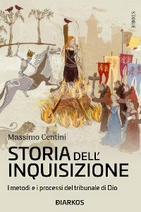 Storia dell'Inquisizione - Massimo Centini