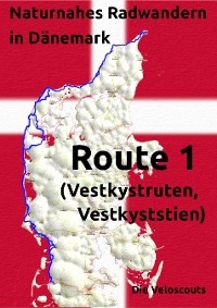 Naturnahes Radwandern in Dänemark, Route 1 - Die Veloscouts