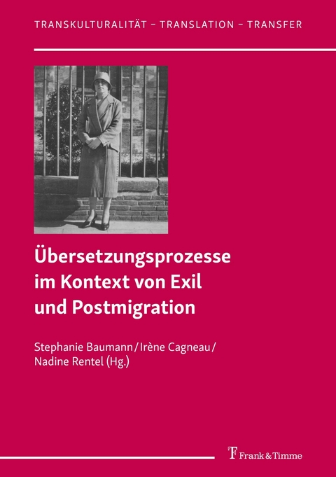 Übersetzungsprozesse im Kontext von Exil und Postmigration - 