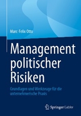 Management politischer Risiken - Marc-Felix Otto