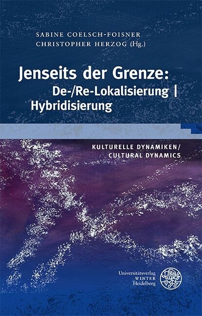 Jenseits der Grenze: De-/Re-Lokalisierung | Hybridisierung - 