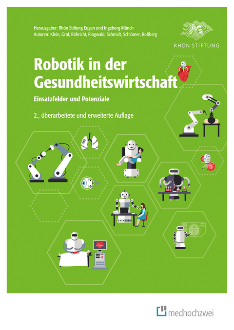 Robotik in der Gesundheitswirtschaft -  Barbara Klein,  Birgit Graf,  Marina Ringwald,  Melanie Schmidt,  Karin Röhricht,  Franziska Schlömer,  Ho