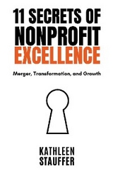 11 Secrets of Nonprofit Excellence -  Kathleen Stauffer