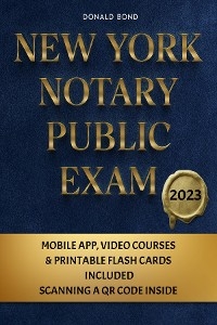 New York Notary Public Exam : Explore Essential Knowledge for Exam Mastery and Jumpstart Your New Career [II Edition] -  Donald Bond