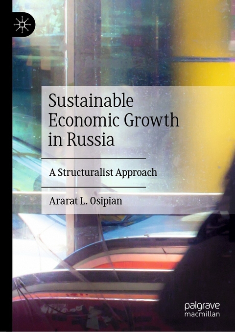 Sustainable Economic Growth in Russia - Ararat L. Osipian