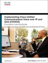 Implementing Cisco Unified Communications Voice over IP and QoS (Cvoice) Foundation Learning Guide - Wallace, Kevin