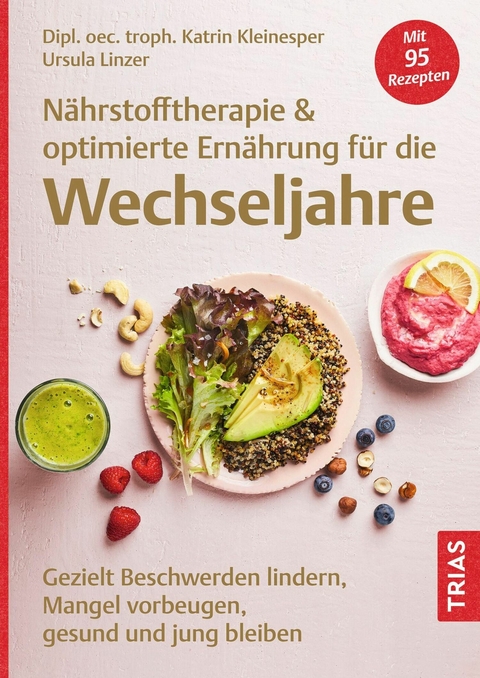 Nährstofftherapie & optimierte Ernährung für die Wechseljahre -  Katrin Kleinesper,  Ursula Linzer